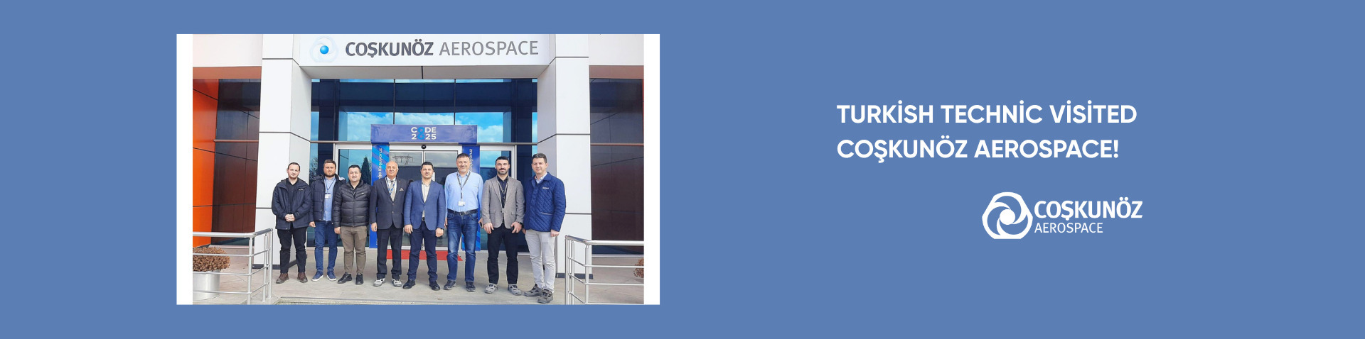 Turkish Technic Visited Coşkunöz Aerospace!