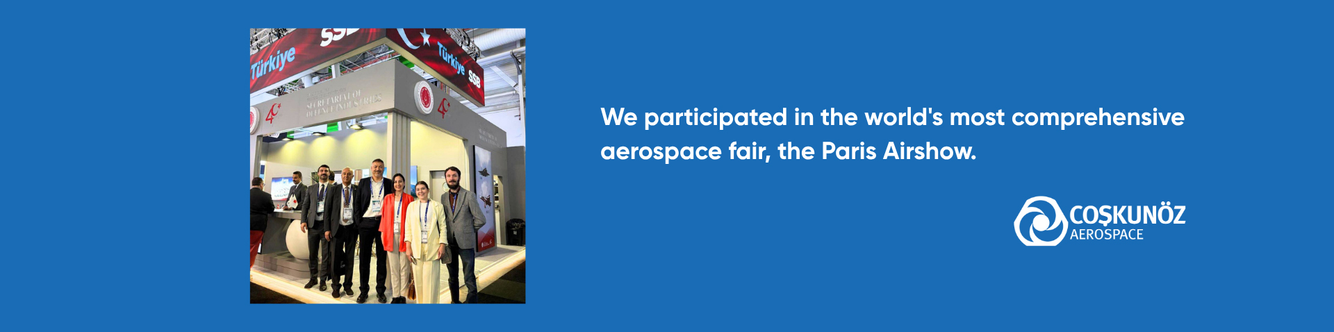 Paris Airshow’a katılım sağladık